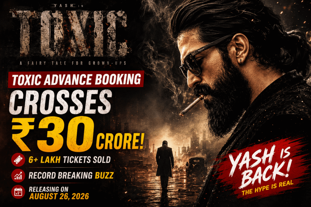 Toxic Advance Booking: Yash film crosses ₹30 crore before release